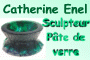 Catherine Enel - Sculpteur en Pte de verre